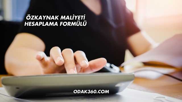 Özkaynak Maliyeti Hesaplama Formülü