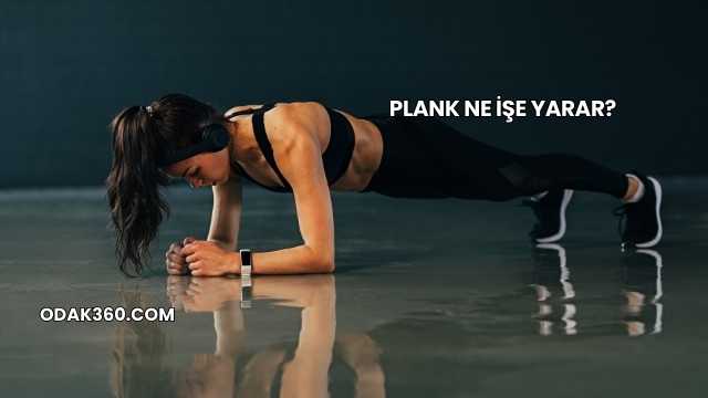 Plank Ne İşe Yarar?