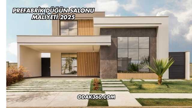 Prefabrik Düğün Salonu Maliyeti 2025