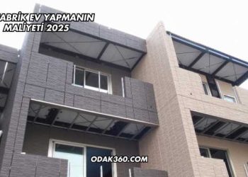 Prefabrik Ev Yapmanın Maliyeti 2025