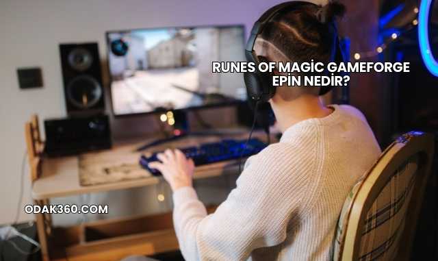 Runes Of Magic Gameforge Epin Nedir?