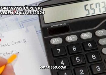 SGK Tavan Ücret ve İşveren Maliyeti 2025