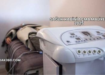 Sağlık Kabini Açma Maliyeti 2025