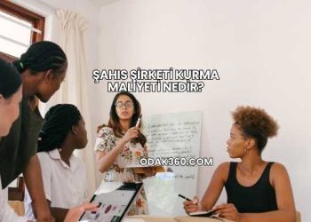 Şahıs Şirketi Kurma Maliyeti Nedir?