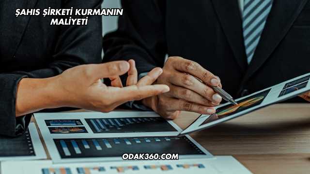 Şahıs Şirketi Kurmanın Maliyeti