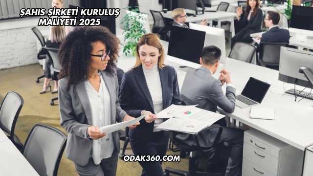 Şahıs Şirketi Kuruluş Maliyeti 2025