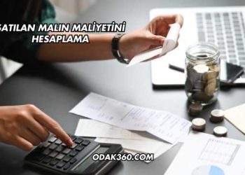 Satılan Malın Maliyetini Hesaplama