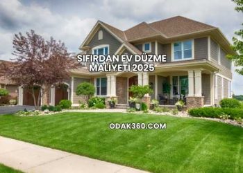 Sıfırdan Ev Düzme Maliyeti 2025