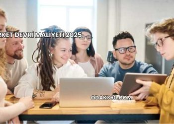 Şirket Devri Maliyeti 2025