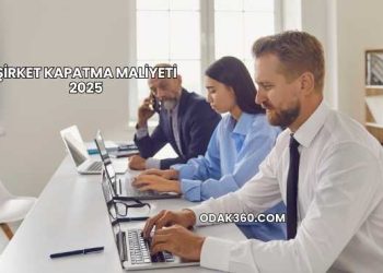 Şirket Kapatma Maliyeti 2025