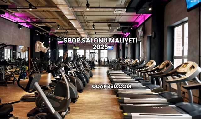 Spor Salonu Maliyeti 2025