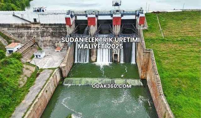Sudan Elektrik Üretimi Maliyeti 2025