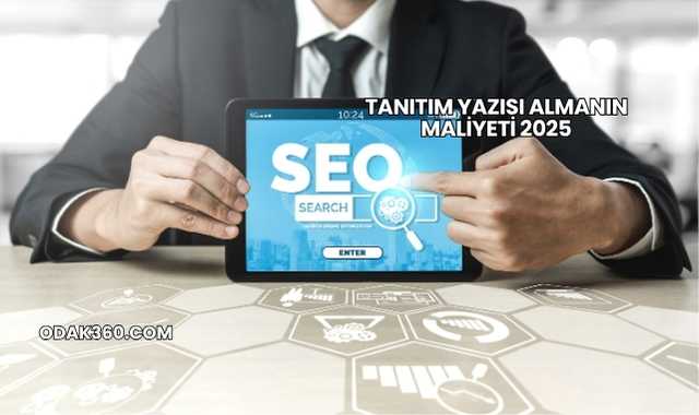 Tanıtım Yazısı Almanın Maliyeti 2025