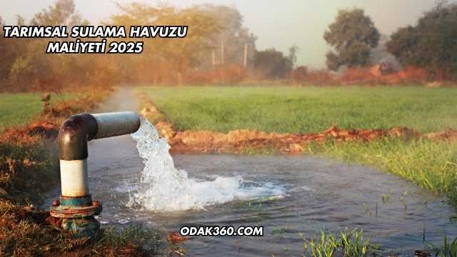 Tarımsal Sulama Havuzu Maliyeti 2025