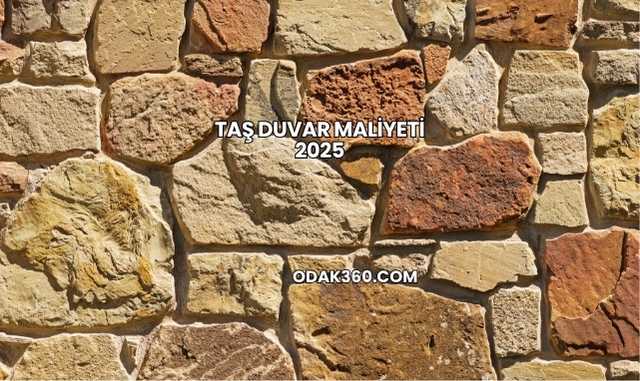 Taş Duvar Maliyeti 2025