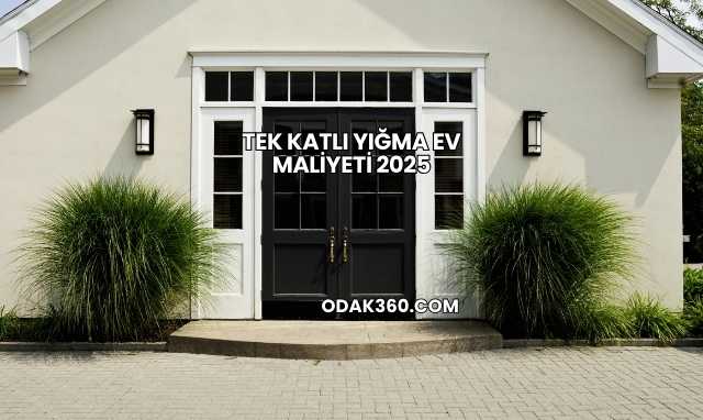 Tek Katlı Yığma Ev Maliyeti 2025