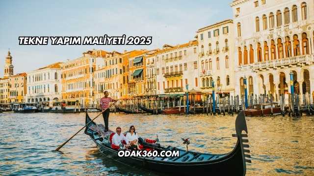 Tekne Yapım Maliyeti 2025