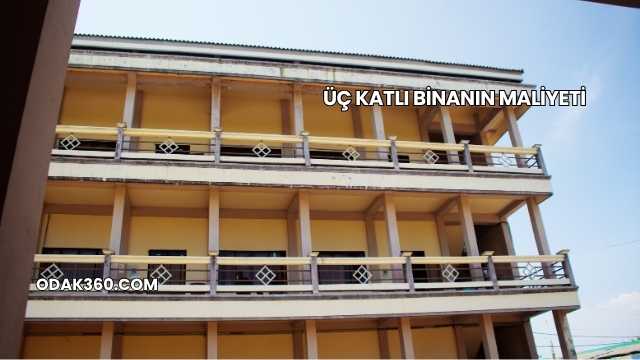 Üç Katlı Binanın Maliyeti