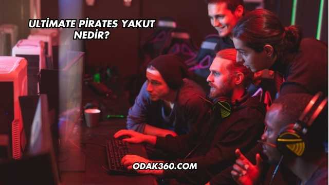 Ultimate Pirates Yakut Nedir?