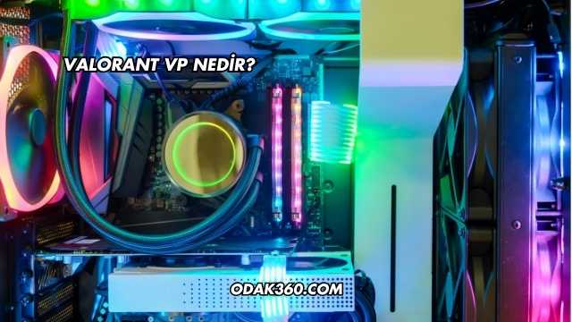 Valorant VP Nedir?