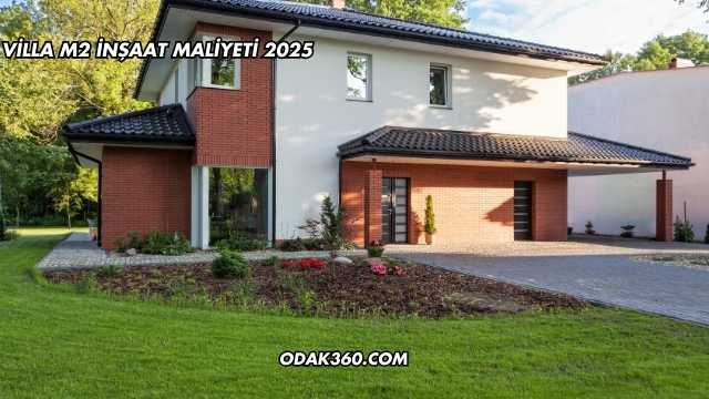 Villa M2 İnşaat Maliyeti 2025