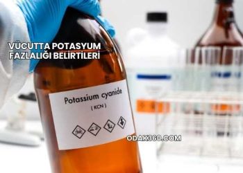 Vücutta Potasyum Fazlalığı Belirtileri