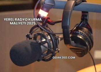 Yerel Radyo Kurma Maliyeti 2025