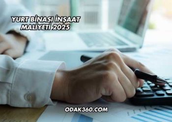 Yurt Binası İnşaat Maliyeti 2025
