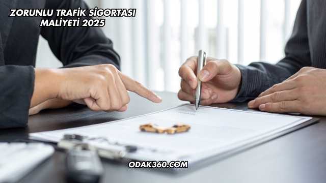 Zorunlu Trafik Sigortası Maliyeti 2025