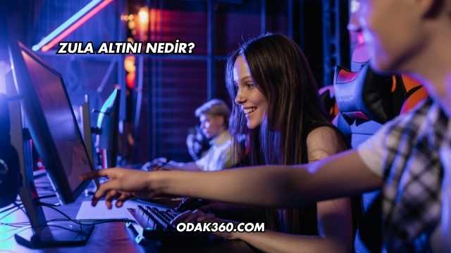 Zula Altını Nedir?