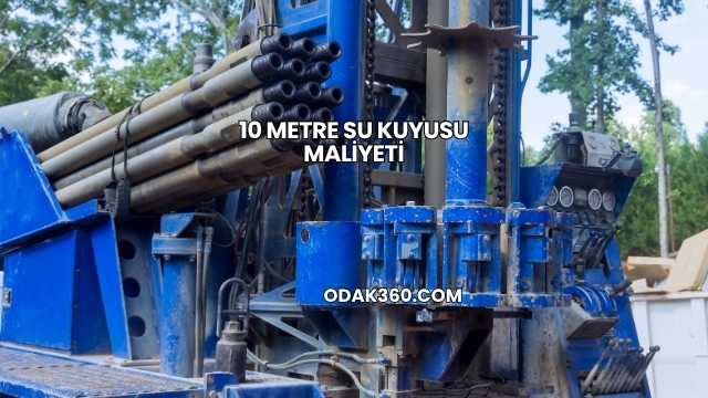 10 Metre Su Kuyusu Maliyeti