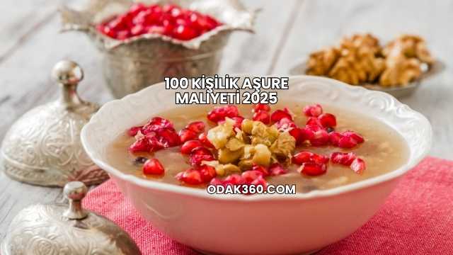 100 Kişilik Aşure Maliyeti 2025