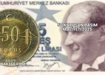 50 Kuruşun Basım Maliyeti 2025
