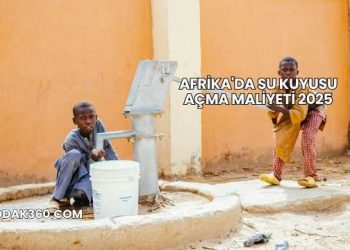 Afrika'da Su Kuyusu Açma Maliyeti 2025