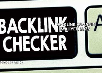 Backlink Almanın Maliyeti 2025