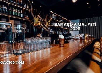 Bar Açma Maliyeti 2025