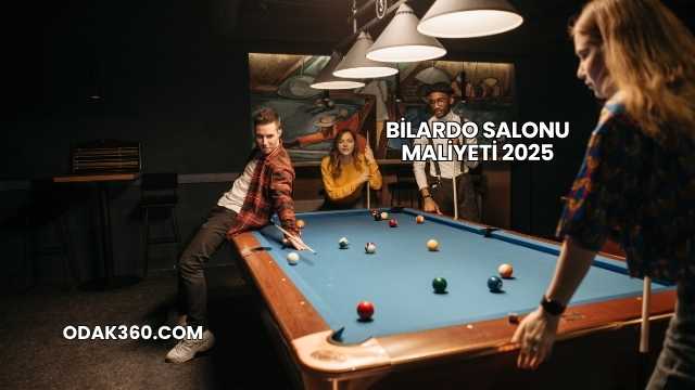 Bilardo Salonu Maliyeti 2025