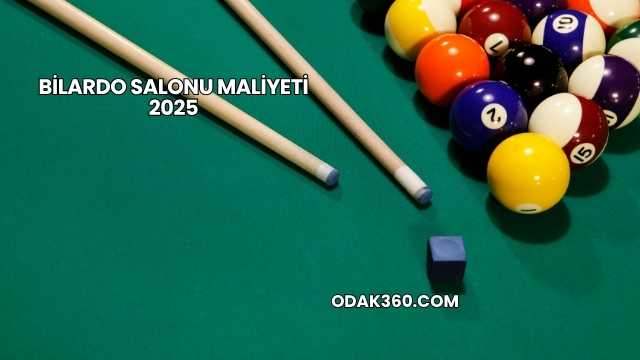 Bilardo Salonu Maliyeti 2025