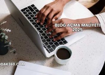 Blog Açma Maliyeti 2025