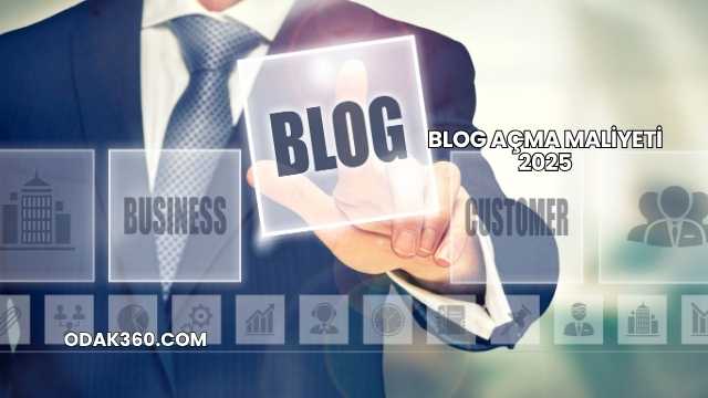 Blog Açma Maliyeti 2025