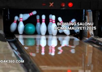 Bowling Salonu Açma Maliyeti 2025
