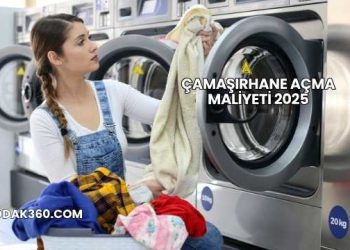 Çamaşırhane Açma Maliyeti 2025