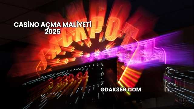 Casino Açma Maliyeti 2025