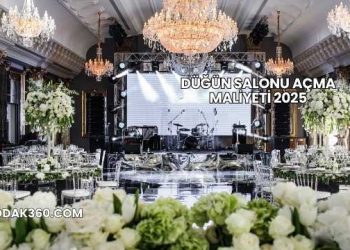 Düğün Salonu Açma Maliyeti 2025