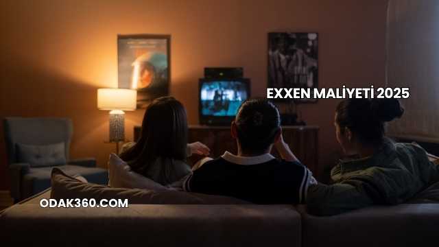 EXXEN Maliyeti 2025