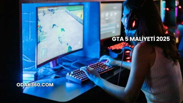 GTA 5 Maliyeti 2025