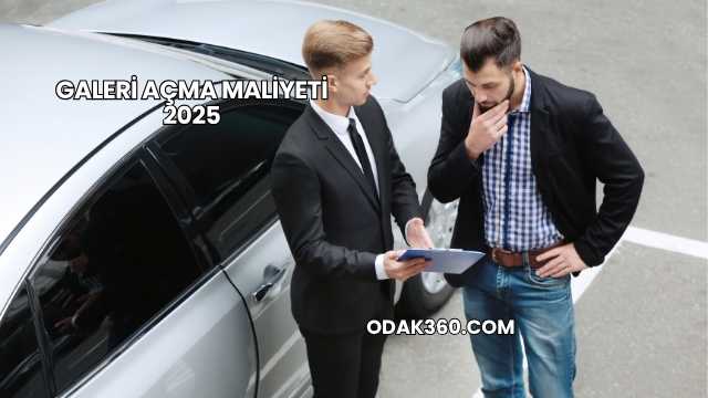 Galeri Açma Maliyeti 2025
