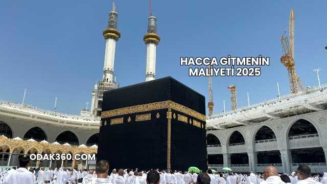 Hacca Gitmenin Maliyeti 2025