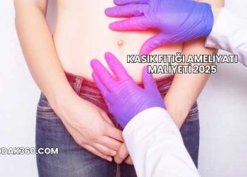 Kasık Fıtığı Ameliyatı Maliyeti 2025