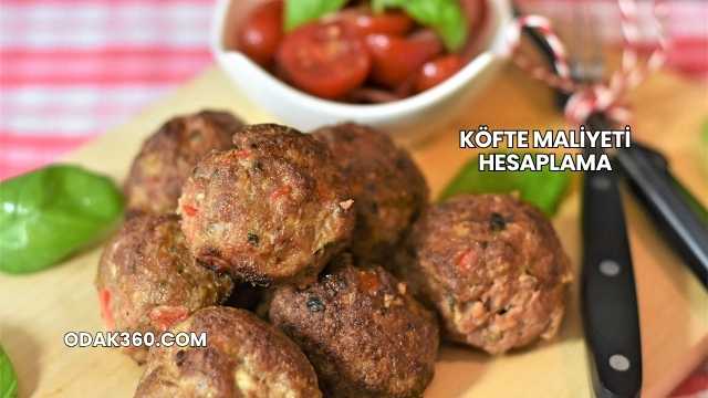 Köfte Maliyeti Hesaplama